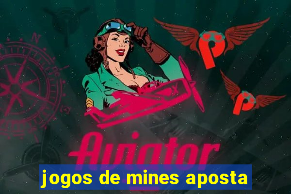 jogos de mines aposta